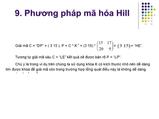 9. Phương pháp mã hóa Hill
 