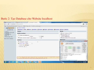11
Bước 2: Tạo Database cho Website localhost
 