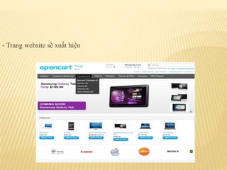 - Trang website sẽ xuất hiện
 