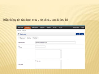 - Điền thông tin tên danh mục , từ khoá , sau đó lưu lại
 
