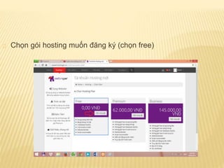 Chọn gói hosting muốn đăng ký (chọn free)
 