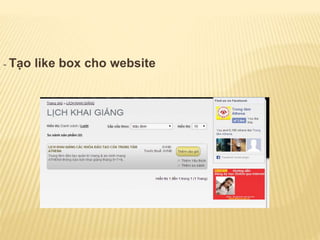 - Tạo like box cho website
 