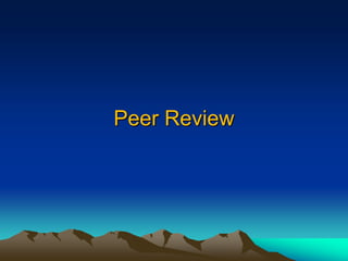 Peer Review
 