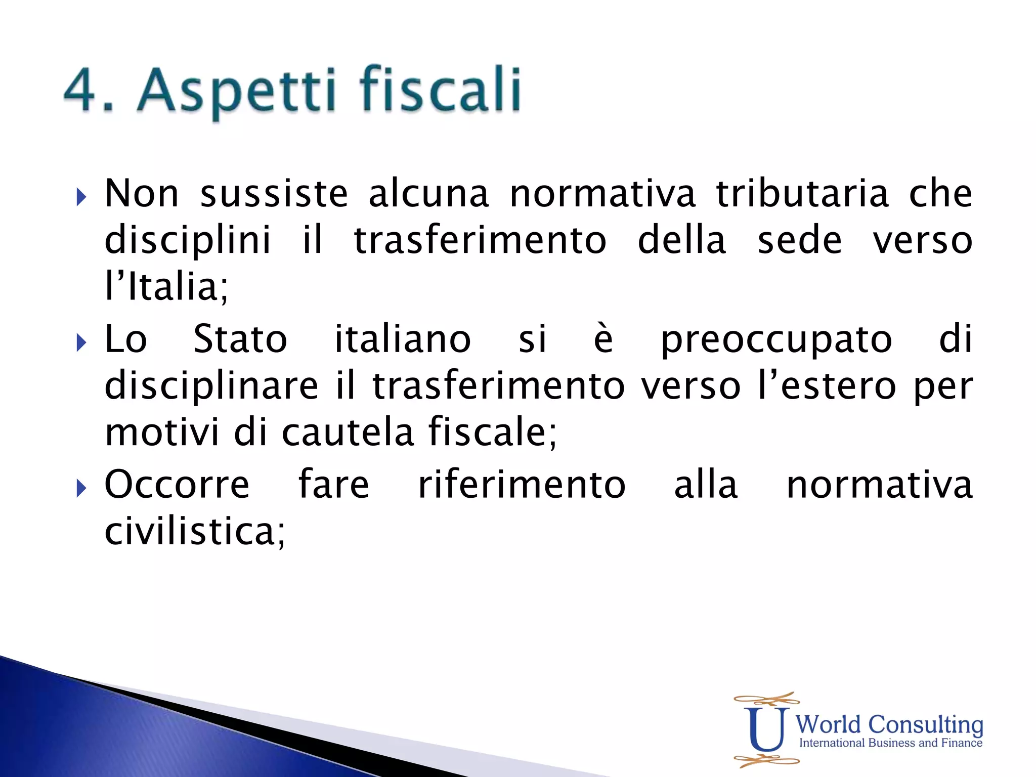 	Indice degli argomenti1. Analisi preventiva;2. Modalità di trasferimento;3. Aspetti Civilistici;4. Aspetti Fiscali.
