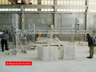 D-Shape by Enrico Dini
 