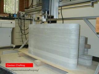 Contour Crafting
http://www.contourcrafting.org/
 