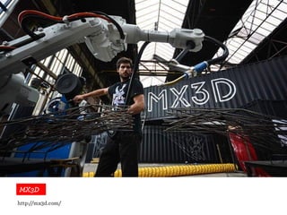 MX3D
http://mx3d.com/
 