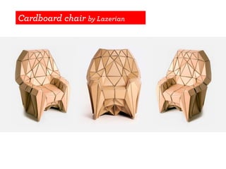 Cardboard chair by Lazerian
 