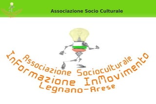 Associazione Socio Culturale




    InFormazione
     InMovimento
    Legnano Arese 
                 
 