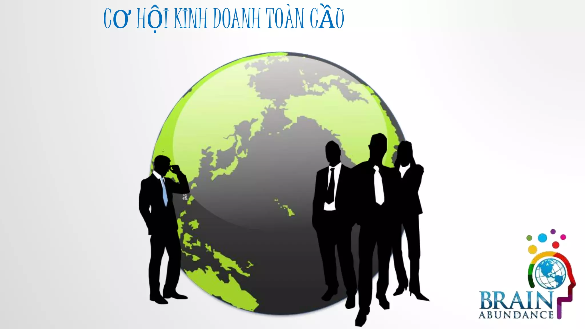 CƠ HỘI KINH DOANH TOÀN CẦU
 
