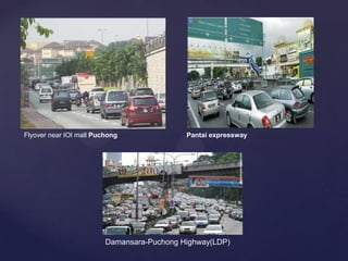 Flyover near IOI mall Puchong Pantai expressway
Damansara-Puchong Highway(LDP)
 