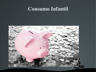 Consumo Infantil 