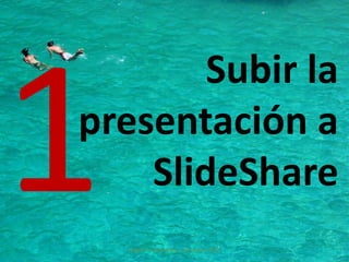 Ángel R. Puente Pérez. Diciembre 2010<br />1<br />Subir la presentación a        SlideShare<br />