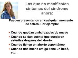 ¿Cuáles son los síntomas del Síndrome de Post Aborto? 