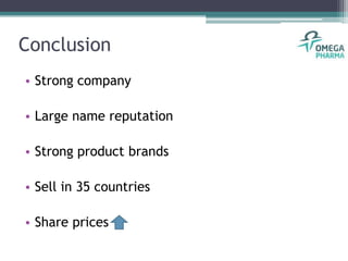Conclusion<br />Strong company<br />Large name reputation<br />Strong product brands<br />Sell in 35 countries<br />Sharep...