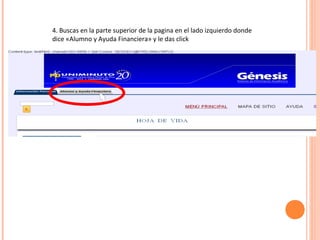 4. Buscas en la parte superior de la pagina en el lado izquierdo donde
dice «Alumno y Ayuda Financiera» y le das click
 