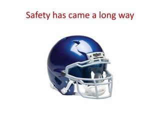 Safety has came a long way
 