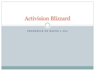 Frederick de baene 2 AF2 ActivisionBlizzard 