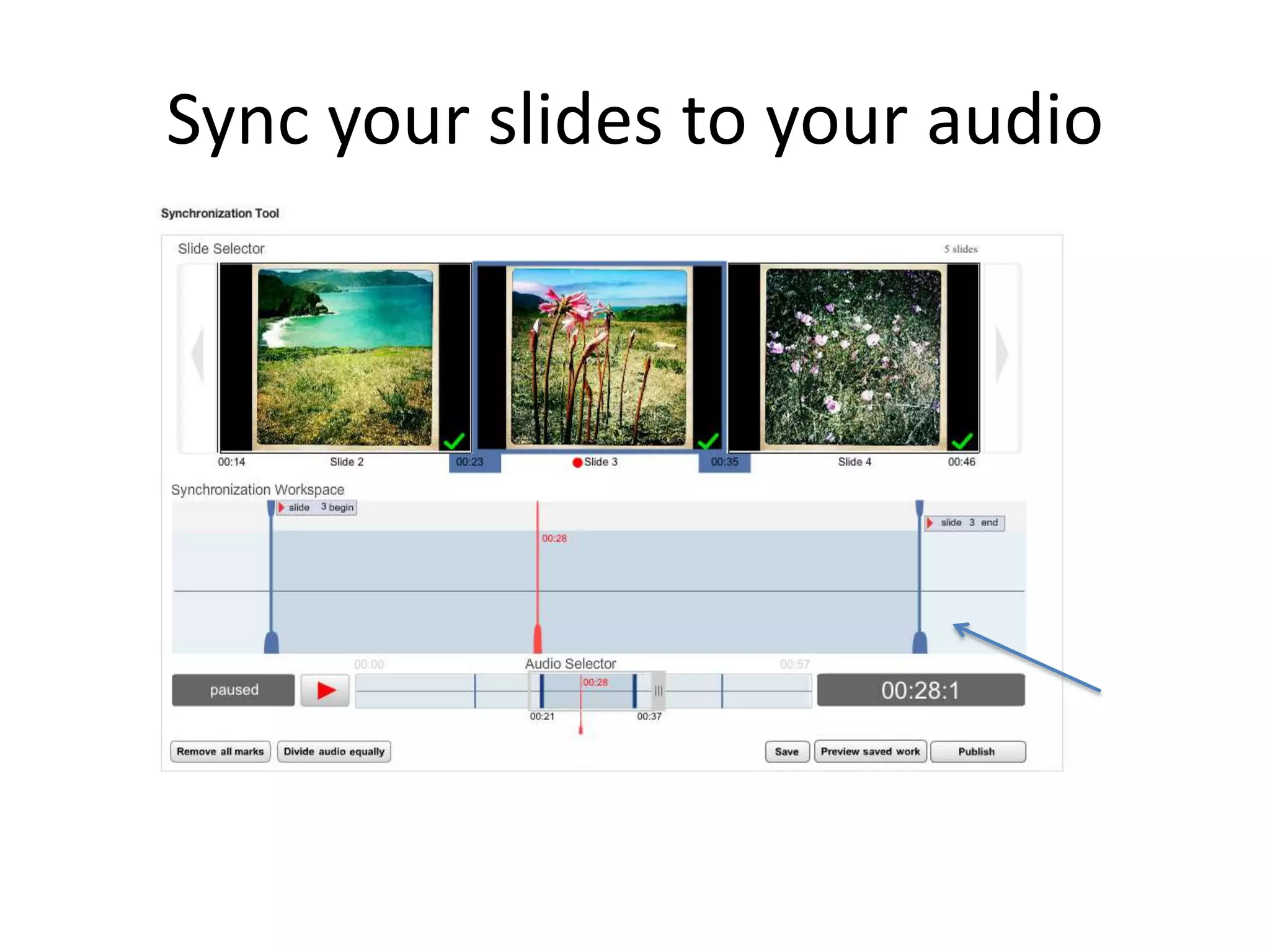 Sync your slides to your audio
 