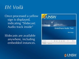Eh !  Voilà Once processed a yellow sign is displayed, indicating “Slidecast: Audio track inside” Slidecasts are available anywhere, including embedded instances. 