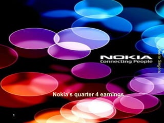 Nokia’s quarter 4 earnings 1 Veerle Segers 