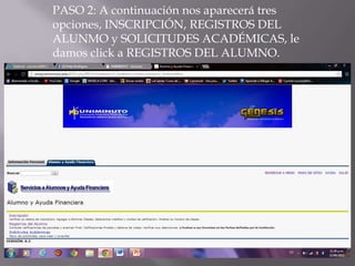 PASO 2: A continuación nos aparecerá tres
opciones, INSCRIPCIÓN, REGISTROS DEL
ALUNMO y SOLICITUDES ACADÉMICAS, le
damos click a REGISTROS DEL ALUMNO.
 