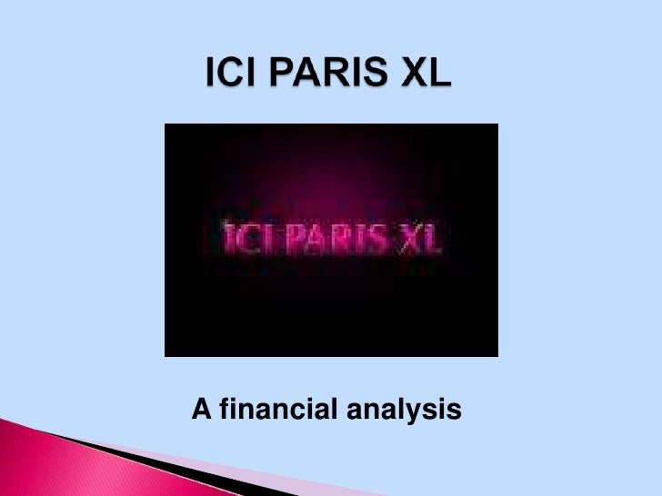 Financial analysis of Paris XL