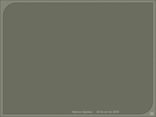 29 de oct de 2009 Nativos digitales 