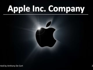 Apple Inc. Company Presented by Anthony De Cort 2BAF3 