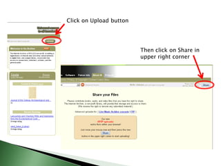 Click on Upload buttonThen click on Share in upper right corner