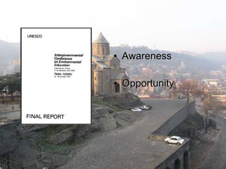 • OpportunityOpportunity
• AwarenessAwareness
 