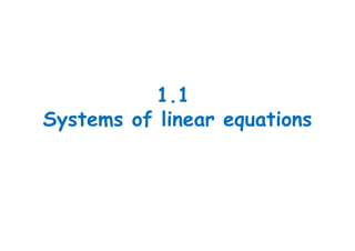 1.1
Systems of linear equations
 