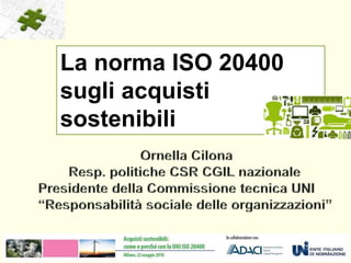 La norma ISO 20400
sugli acquisti
sostenibili
2
 