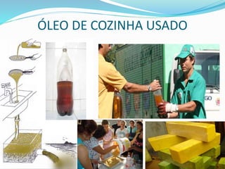 ÓLEO DE COZINHA USADO
 
