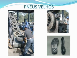 PNEUS VELHOS
 