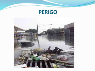 PERIGO
 