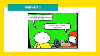 UNIDADE 3
 