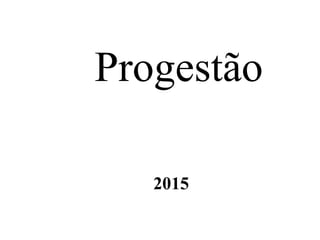 Progestão
2015
 