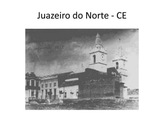 Juazeiro do Norte - CE
 