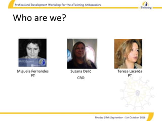 Who are we?
Miguela Fernandes
PT
Suzana Delić
CRO
Teresa Lacerda
PT
 