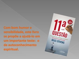 Com bom humor e sensibilidade, este livro se propõe a ajudá-lo em um importante teste:  o de autoconhecimento espiritual. 