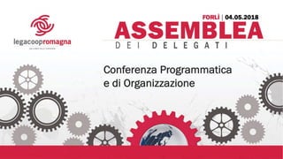 Conferenza Programmatica
e di Organizzazione
 