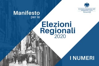 Manifesto
per le
Elezioni
Regionali
2020
I NUMERI
 