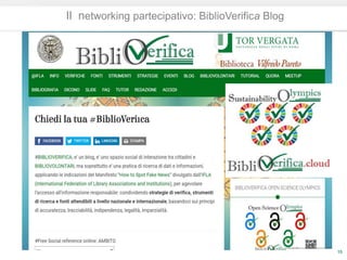 15
Il networking partecipativo: BiblioVerifica Blog
 