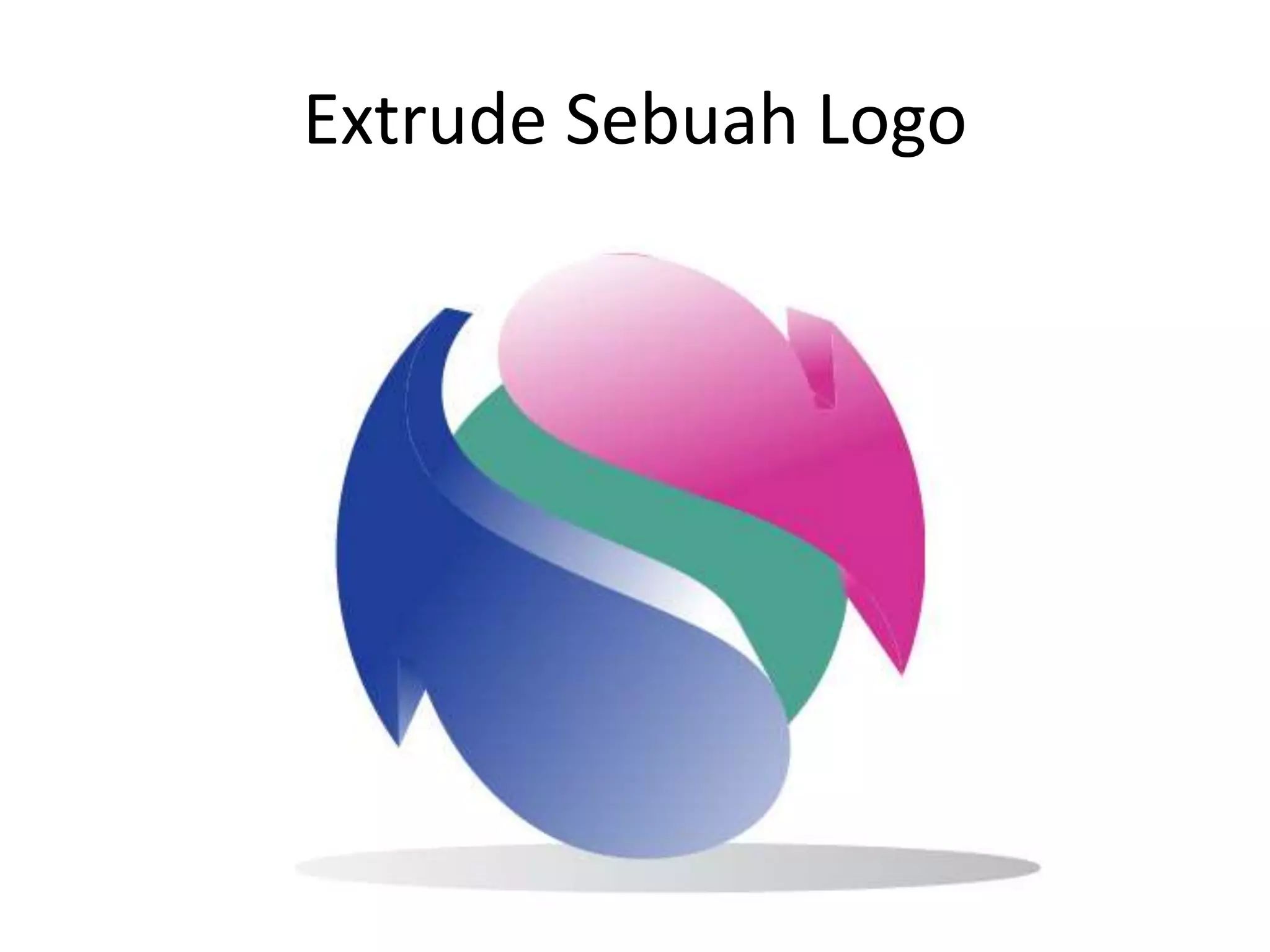 Extrude Sebuah Logo
 