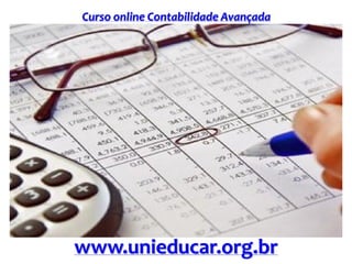 Curso online Contabilidade Avançada
www.unieducar.org.br
 