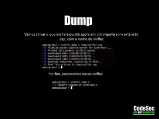 PSExecPSEXEC é frequentemente utilizado por pen-testers para obter acesso a um determinado sistema em que já se conheça as credenciais.Bingo!!!De posse da hash, atacante usa o exploitpsexec contra o servidor.Atacante obtém acesso a um host interno e executa o comando hashdump.
