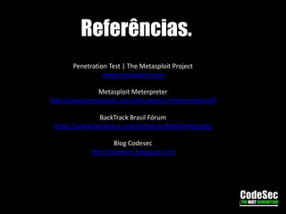 Entendendo.O comando acima, cria um arquivo executável na máquina destino, a opção –X, diz que o arquivo deverá ser executado durante o boot da máquina. Por padrão, será detectado o LHOST e a porta utilizada será a 4444 (Default).Veja que foi realizado o upload de um executavel emC:\DOCUME~1\espreto\CONFIG~1\Temp\sqKgWI.vbs, vejam com a saída do comando ps, e observem que foi criado com o nome wscript.exe.E em seguida, foi criado um arquivo autorun na seguinte chave do registroHKLM\Software\Microsoft\Windows\CurrentVersion\Run\dslGwNBitnTzsu.