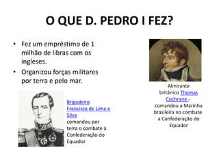 O REINADO DE D. PEDRO I Slide 19