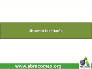 Siscomex Exportação
 